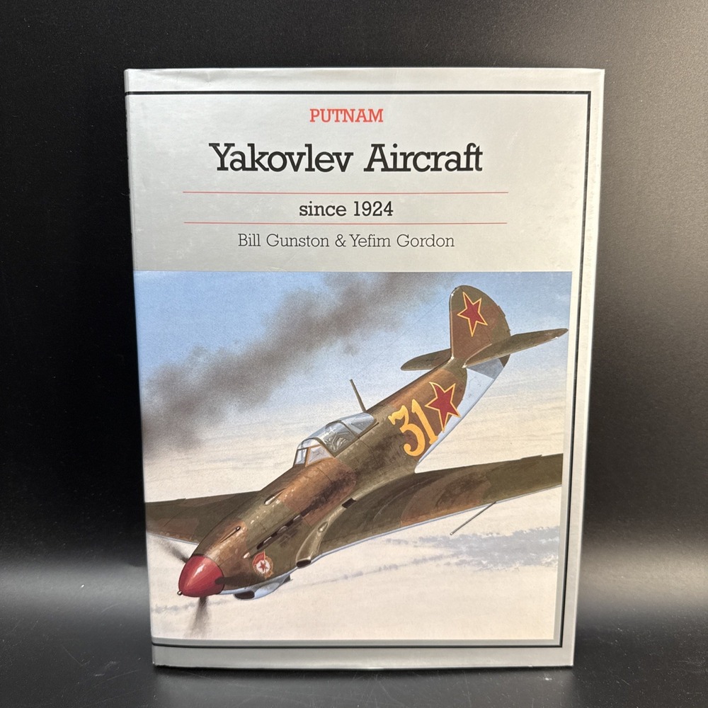 Yakovlev Aircraft Since 1924 - Gunston & Gordon - Tall Hardbound - 1997